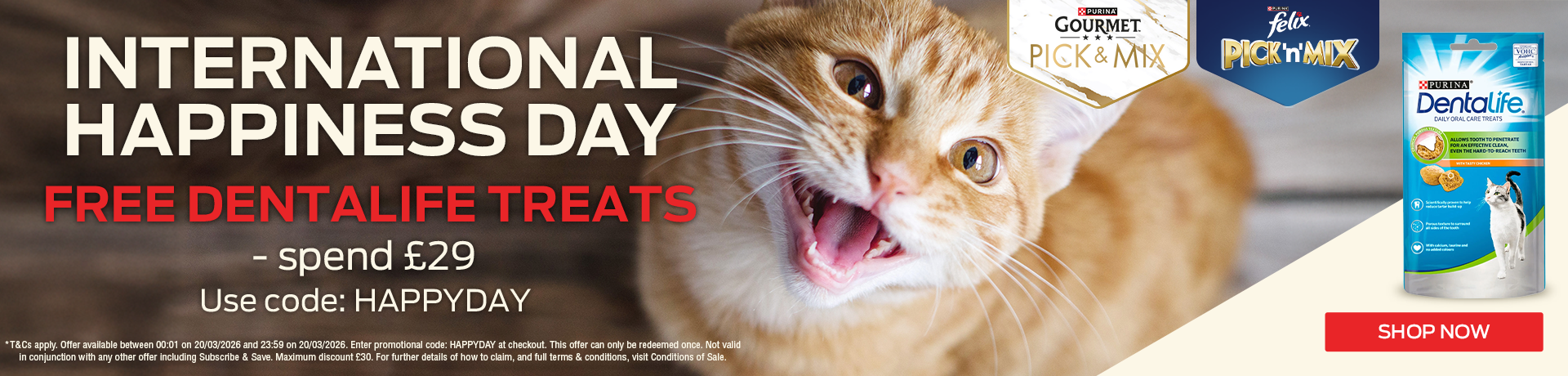 International Happiness Day promotion featuring a smiling orange cat and Purina Dentalife treats. Text reads: ‘Free Dentalife treats – spend £29. Use code: HAPPYDAY. Shop now.’