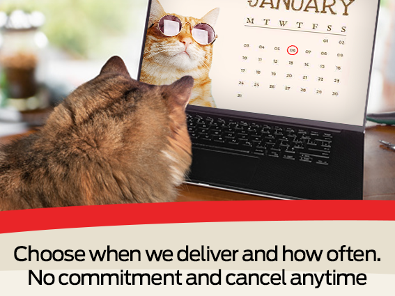 Choose when we deliver and how often. No commitment and cancel anytime
